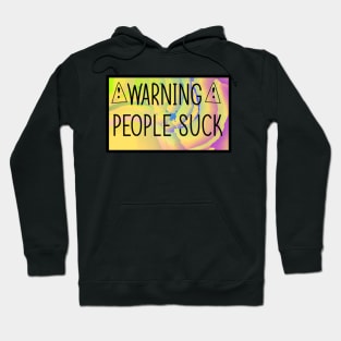 Warning People Suck Hoodie